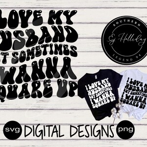 I love my husband but sometimes I wanna square up svg png, wedding gift, mom gift, Adult Humor | Funny Tshirt Svg Design | Funny svg |