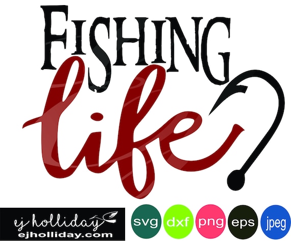Download Fishing Life Hook Eps Svg Dxf Png Jpg Jpeg Digital Cutting Etsy