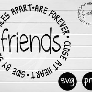 Friends Side By Side Or Miles Apart Are Forever Close at Heart SVG PNG, Best Friends Forever, Friendship Matching Gift Idea Tshirt design