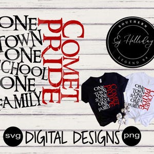 Comet Pride One Town One School One Family svg png Team Mascot Highschool Sports Digital Cutting Design