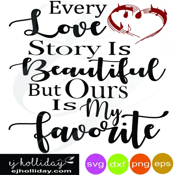 Free Free 243 Every Love Story Is Beautiful Svg SVG PNG EPS DXF File