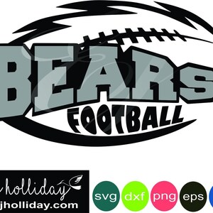 May include: A black and white graphic design featuring the word "BEARS" in gray, above the word "FOOTBALL". The design includes a football shape and lightning bolts. The image also includes the text "ejholliday.com" and SVG, DXF, PNG, EPS, and JPEG icons.