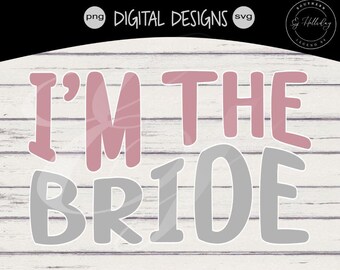 I'll bring the wedding svg |  Bachelorette party shirts svg | Funny bridesmaid shirts svg| I'm the Bride svg