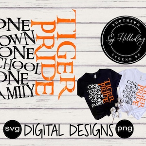 Tiger Pride One Town One School One Family Team Macot svg png Highschool Sports Digital Cutting Design