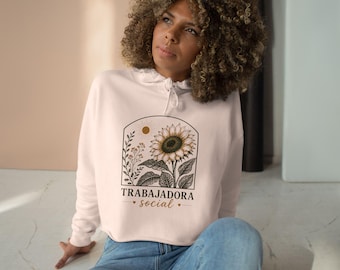 Trabajadora Social sunflower illustration Crop Hoodie | Spanish social work design