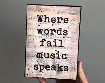 Where Words Fail Music Speaks Wood Sign, Music Speaks Artwork, Music Gift, Music Teacher Gift, Music Quote, Music Paper Art, 5x7 Wood Sign