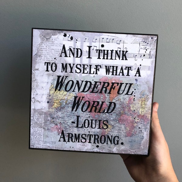 Y pienso para mí mismo qué maravilloso panel de arte mundial, obras de arte de citas de mapas, obras de arte de viajes, arte de mapas, letrero de madera de viaje, Louis Armstrong