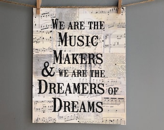 We Are The Music Makers and We Are the Dreamers of Dreams Art Print, Willy Wonka Quote, Music Teacher Gift, Music Paper Art, Music Wall Art
