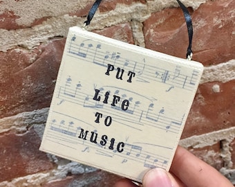 Put Life to Music, Music Paper Ornament, Music Gift, Music Teacher Gift
