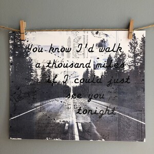 You Know I'd Walk A Thousand Miles If I Could Just See You Tonight Art Print, Thousand Miles Quote Print, Music Teacher Gift, Music Wall Art image 2