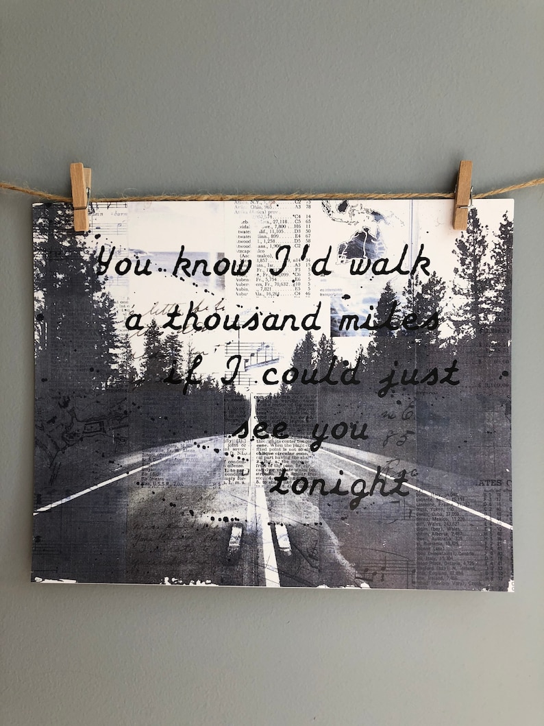 You Know I'd Walk A Thousand Miles If I Could Just See You Tonight Art Print, Thousand Miles Quote Print, Music Teacher Gift, Music Wall Art image 2