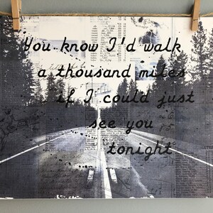 You Know I'd Walk A Thousand Miles If I Could Just See You Tonight Art Print, Thousand Miles Quote Print, Music Teacher Gift, Music Wall Art image 3