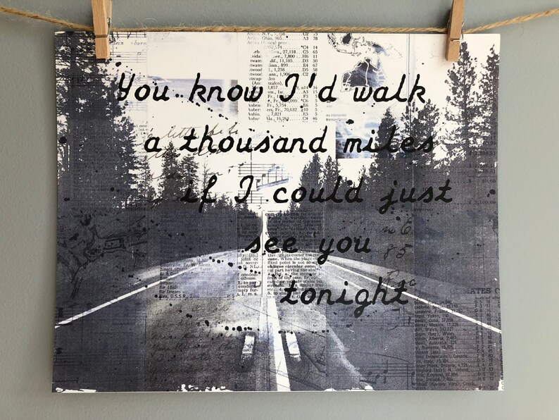 You Know I'd Walk A Thousand Miles If I Could Just See You Heute Abend Kunstdruck, Tausend Miles Zitat Druck, Musiklehrer Geschenk, Musik Wandkunst Bild 3