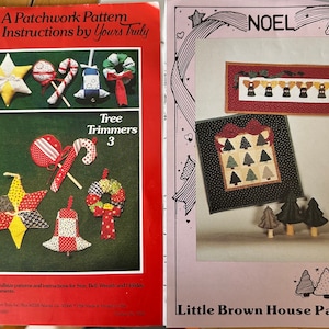 May include: Two vintage sewing pattern books. The first, "A Patchwork Pattern and Instructions by Yours Truly," features colorful Christmas ornament designs. The second, "Little Brown House Pattern," showcases holiday-themed patchwork projects.