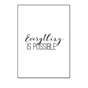 Everything is possible, instant digital download Art, prints, printable artwork, contemporary art, quote art print, quote artwork