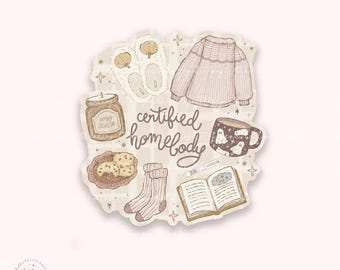 Certified homebody - cozy season, cute stationery addict, planner girl, junk journal die-cut sticker