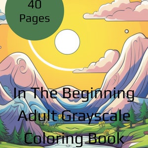 40 Page In The Beginning Digital Grayscale Adult Coloring Book, Instant Download, Printable PDF File, Intricate Designs