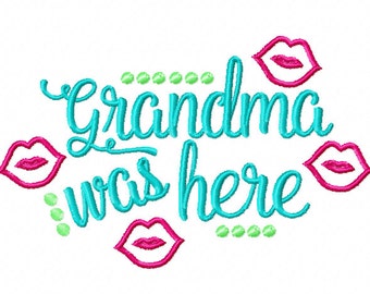 Grandma Was Here Embroidery Design (Digital Download)
