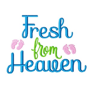 Fresh from heaven embroidery design, 4x4 5x7 newborn embroidery design, Christian embroidery design, new baby embroidery design