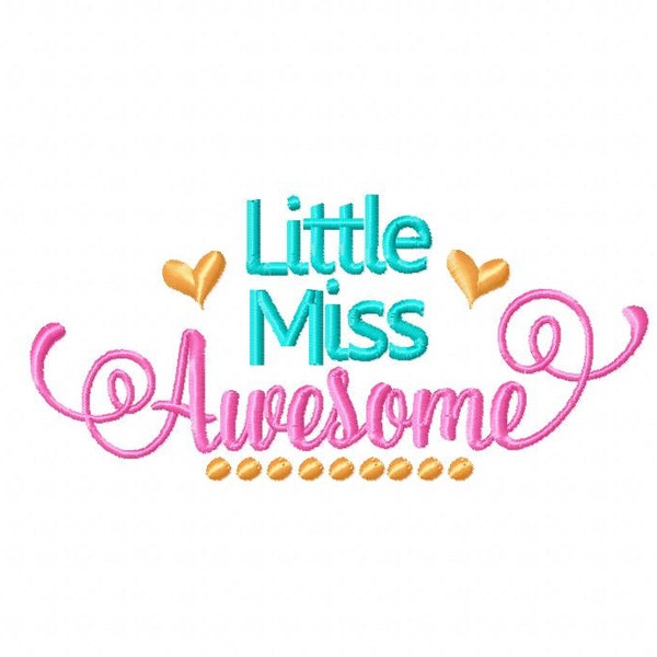 Little Miss Awesome embroidery design, baby embroidery design, girl embroidery design, embroidery saying, Little Miss embroidery design