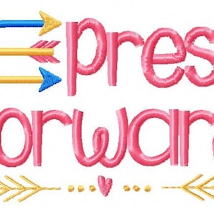 May include: Embroidered design with the text "Press forward" in pink, surrounded by gold and blue arrows and a small pink heart.