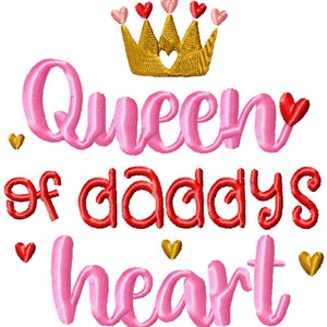 Queen of daddys heart Valentines day embroidery design, Queen crown Valentines day design, Heart embroidery