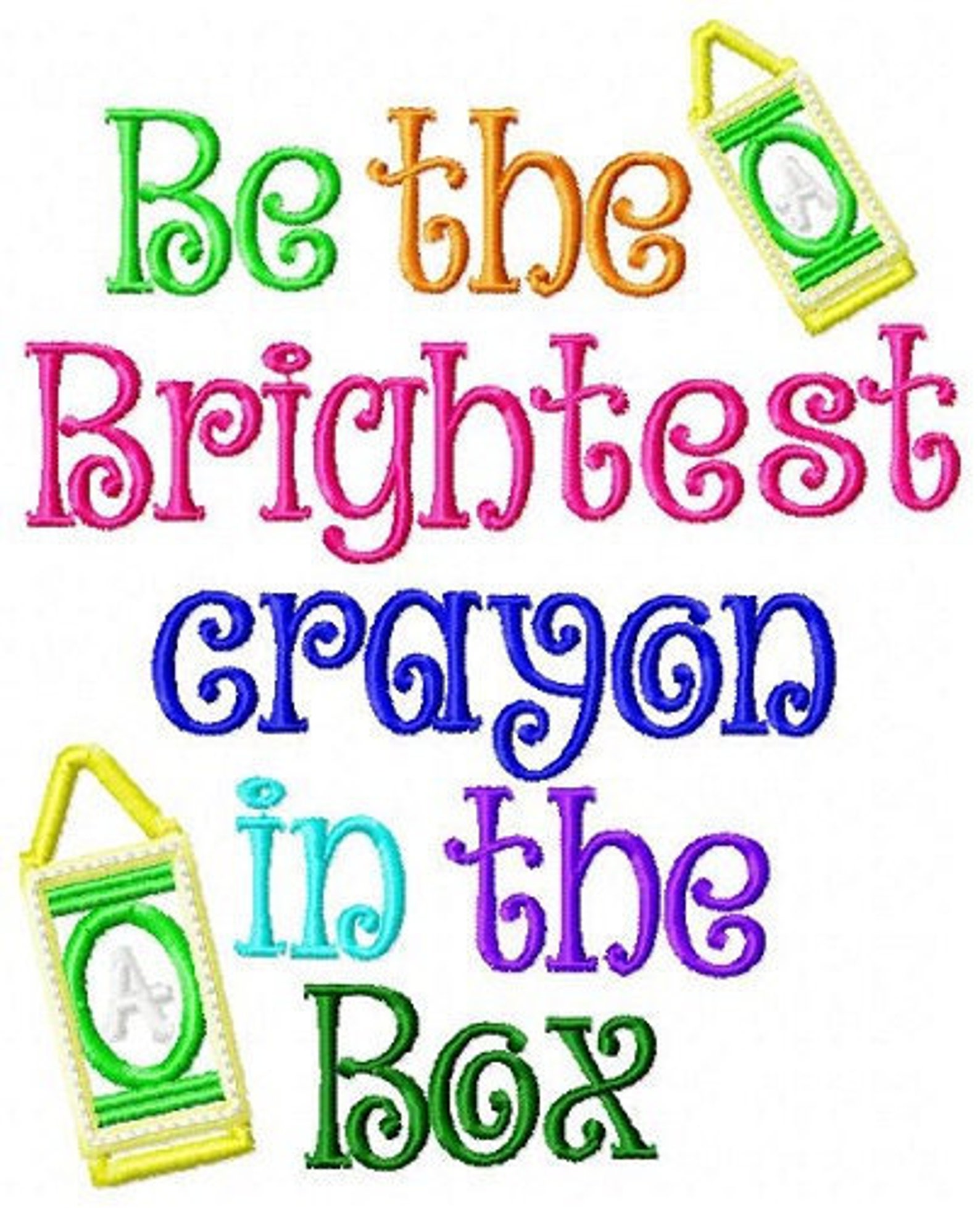Be the brightest crayon in the box embroidery design 4x4 5x7 Etsy