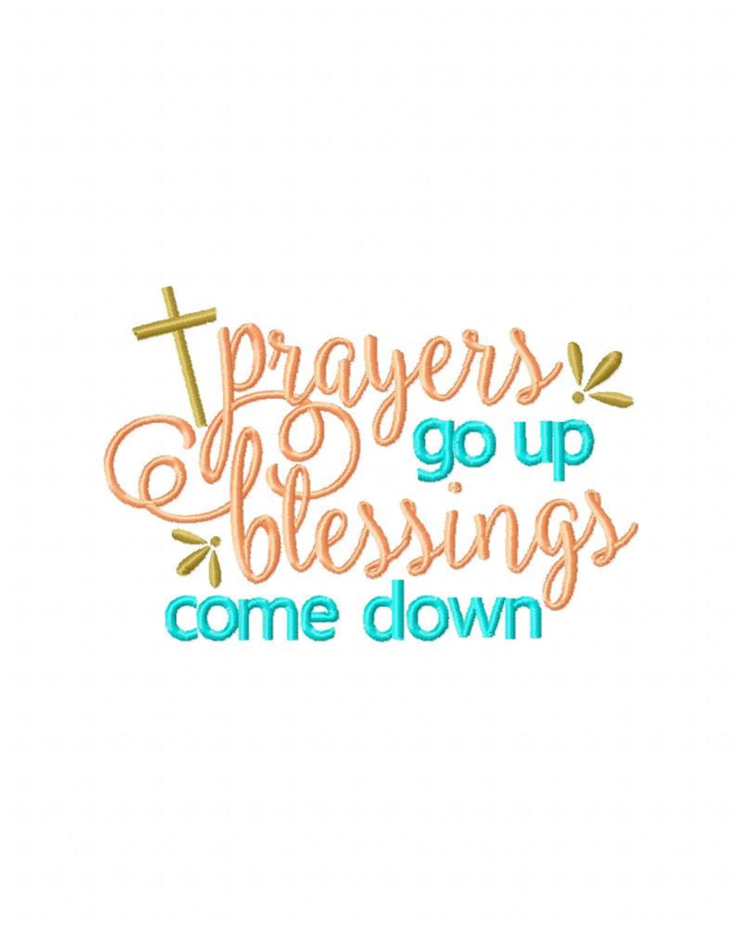 Prayers Go up Blessings Come Down Embroidery Design, Prayers Embroidery