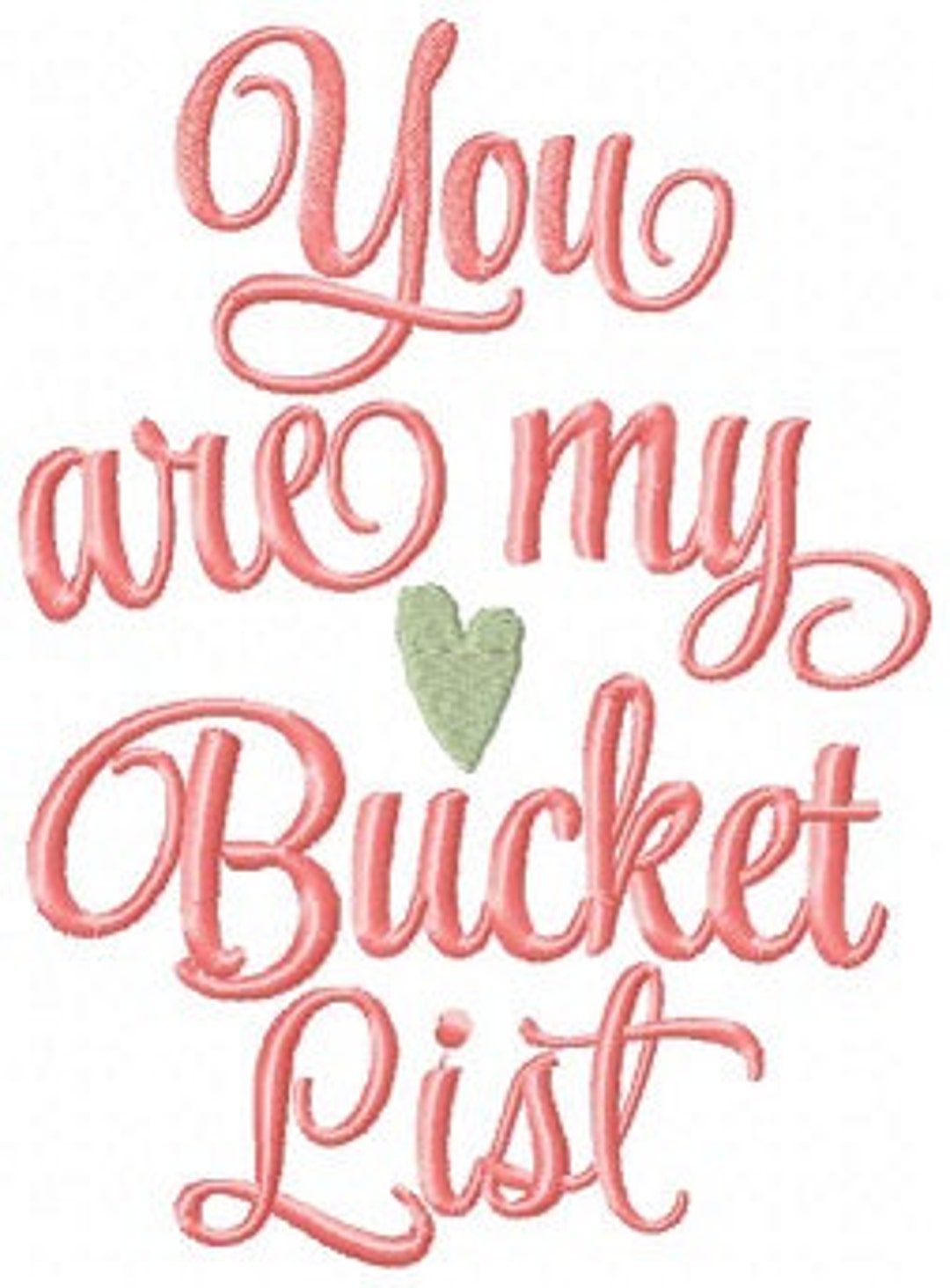 You Are My Bucket List Embroidery Design, 4x4 5x7 Sweet Embroidery Design, Love Embroidery