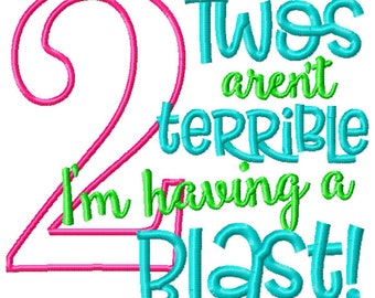 Two's Aren't Terrible Embroidery Design, Second Birthday (Digital Download)