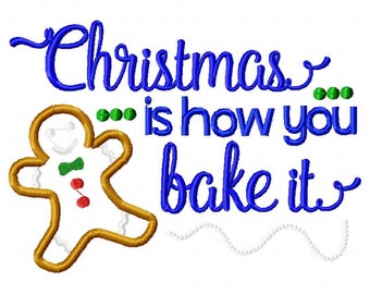 Christmas is how you bake it embroidery design, Christmas embroidery design, Gingerbread man embroidery design, Christmas baking embroidery