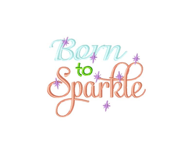 Born to sparkle embroidery design sparkle embroidery design  etsy Born to sparkle embroidery design sparkle embroidery design  etsy