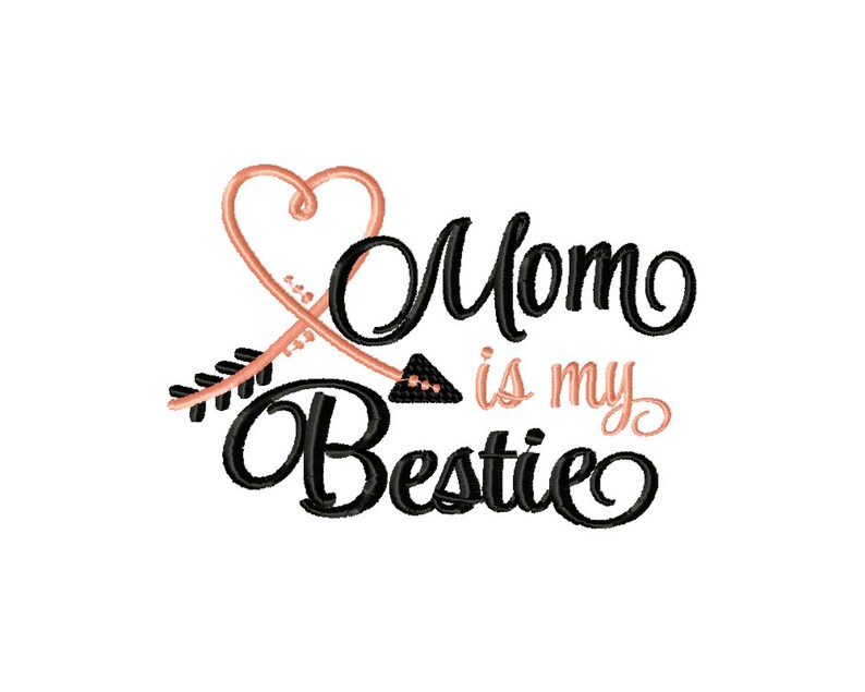 Mom is my bestie embroidery design  mothers day embroidery  etsy Mom is my bestie embroidery design  mothers day embroidery  etsy