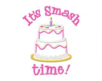 Its smash time embroidery design, cake smash embroidery design, birthday cake smash design, birthday embroidery