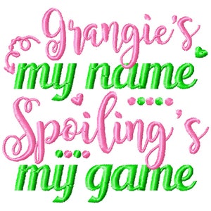 Grangie is my name spoiling is my game embroidery design, grandma embroidery design, Grangie  embroidery