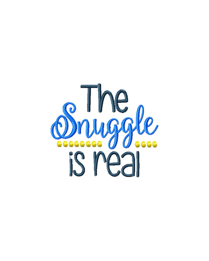 The Snuggle is Real Embroidery Design Snuggle Embroidery Etsy