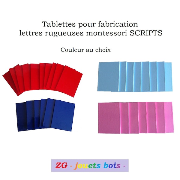 Tablettes pour fabrication lettres rugueuses Montessori SCRIPT, majuscules ou minuscules, bois, choix couleur, produit artisanal