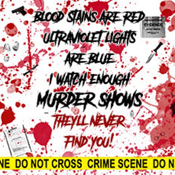 Bloodstains Are Red Ultraviolet Lights Are Blue Svg Etsy