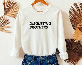 Disgusting Brothers | Unisex Sweatshirt | Multiple Color Options | Made To Order