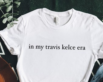 In My Travis Kelce Era | Kansas City Pride Shirt | Unisex Short Sleeved Shirt | Made To Order