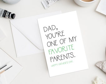 Dad, You're One Of My Favorite Parents | Father's Day Card | Downloadable Card | Instant Download | Greeting Card | Printable