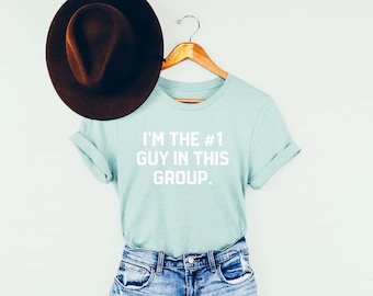 Je suis le gars numéro un dans ce groupe | Citation de Jax Taylor | Chemise à manches courtes unisexe | Options de couleurs multiples | Sur commande