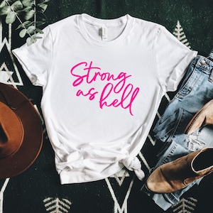 Strong As Hell Tee | Unisex Short Sleeved Shirt | Multiple Color Options | Made To Order