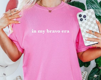 In My Bravo Era | Comfort Colors Tee | Short Sleeved Shirt | Multiple Color Options | Made To Order