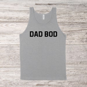 Dad Bod | Unisex Tank Top | Multiple Color Options | Made To Order