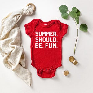 Summer Should Be Fun Baby One Piece Multiple Color Options Made To Order Red w/ White Text