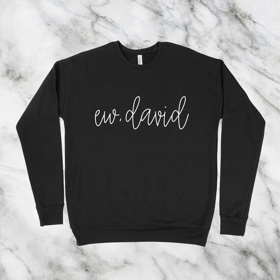 Etsy ew david sweatshirt Clearance
