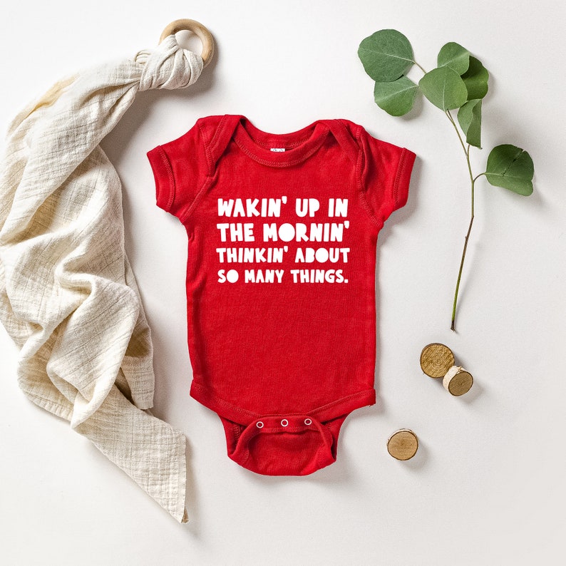 Wakin' Up In The Mornin' Thinkin' About So Many Things RHONJ Baby One Piece Multiple Color Options Made To Order Red w/ White Text