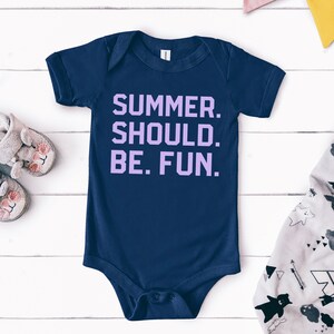 Summer Should Be Fun Baby One Piece Multiple Color Options Made To Order Navy w/ Lilac Text