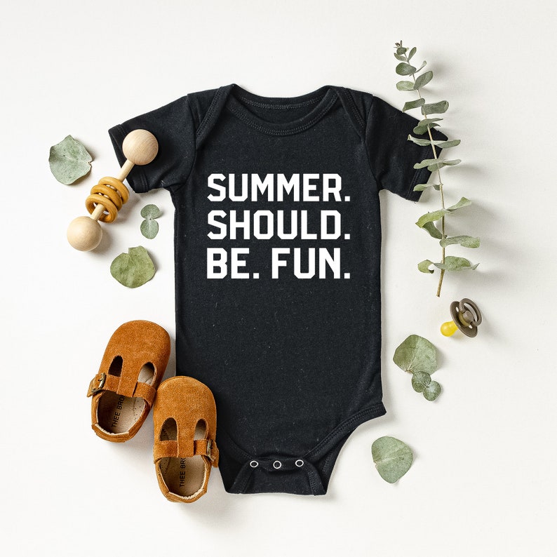 Summer Should Be Fun Baby One Piece Multiple Color Options Made To Order Black w/ White Text